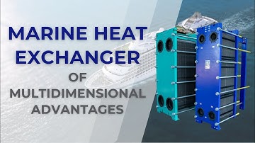 Optimize Marine Applications Performance with HFM  Marine Heat Exchanger