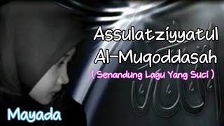 Assulatziyyatul Al Muqoddasah  - Mayada  ( Official Music Video )