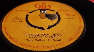 Mathias Mlamba - Ukizaliwa Peke (197X cms 7\