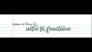 Unit 2 Lesson 2 Day 2 Intro to Functions