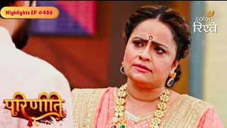 Parineeti | Parminder discovered Daljeet’s actions | Highlights Ep - 484 | Colors Rishtey