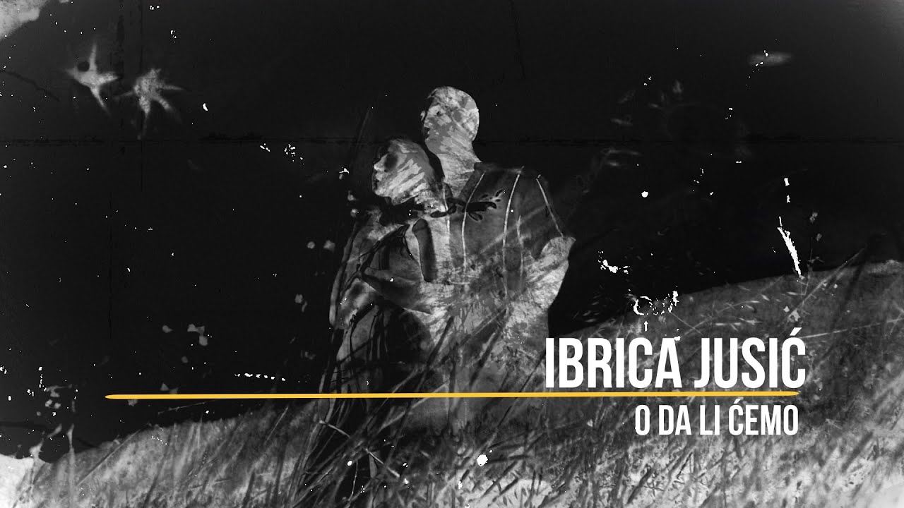 Ibrica Jusić - O da li ćemo (Official lyric video)