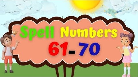 Spell Numbers 61-70 | Number Names 61-70 | Number Spelling | Spell the Numbers 61-70