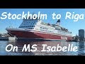 Stockholm to Riga ferry cruise on MS Isabelle