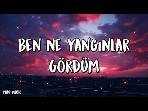 Ebru Yaşar - Ben Ne Yangınlar Gördüm - (Şarkı sözü / Lyrics)