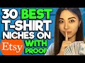 30 best etsy print on demand tshirt niches that no one knows about 