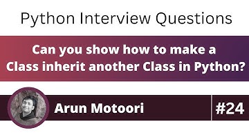 Can you show how to make a Class inherit another Class in Python? (Python Interview Question #24)