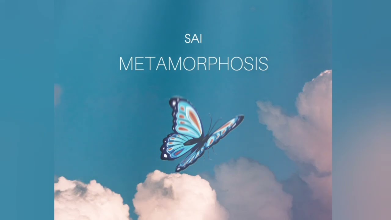 Watch SAI- Metamorphosis on YouTube Watch SAI- Metamorphosis on YouTube