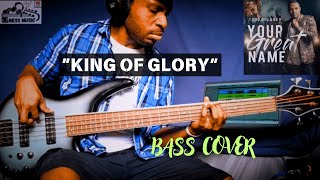 King Of Glory todd Dulaney Feat Shana Wilson Williams Bass Cover