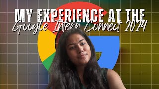 Google Intern Connect Program | My Experience #google #internships #googletech #internlife