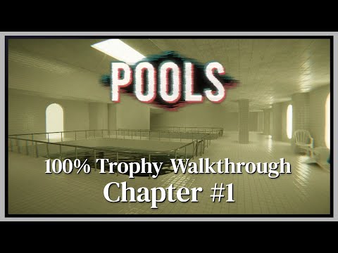 Pools - 100% Trophy Walkthrough - Chapter #1