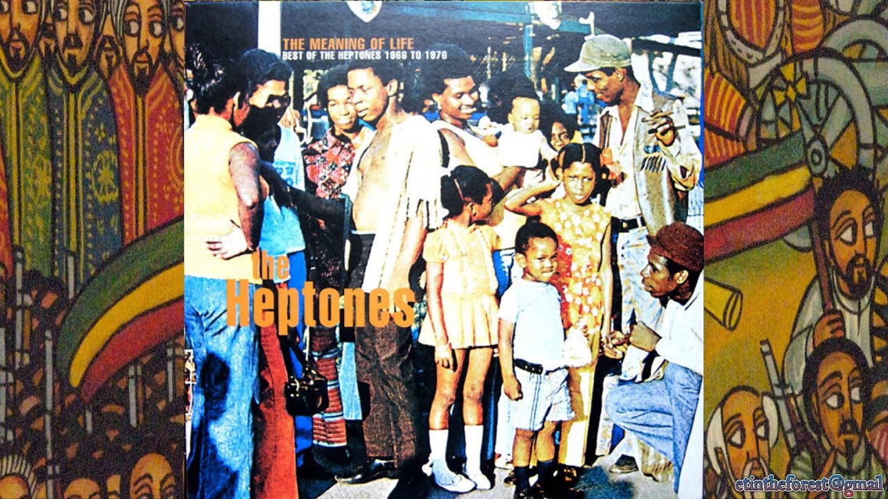 Heptones The Meaning of Life-Best of The Heptones 66'-76' '04