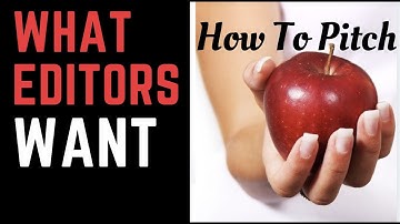 What Editors Want: How To Pitch