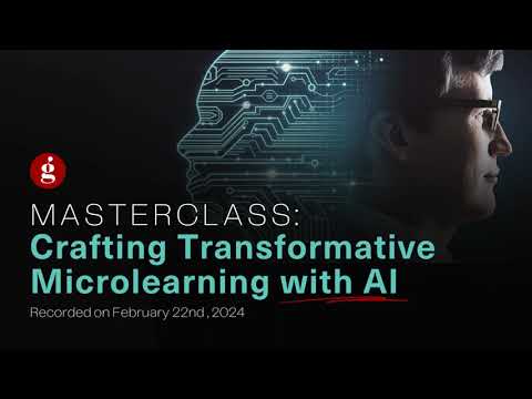 Global Masterclass | Crafting Transformative Microlearning with AI - video from Gnowbe