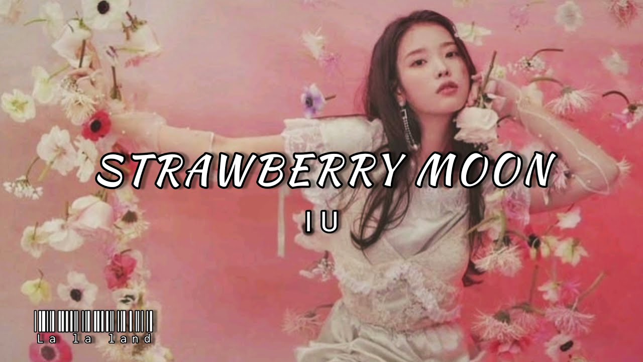 strawberry moon IU (Romanized Lyrics) YouTube