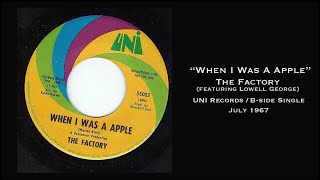 'When I Was A Apple' - The Factory (featuring Lowell George) - July 1967