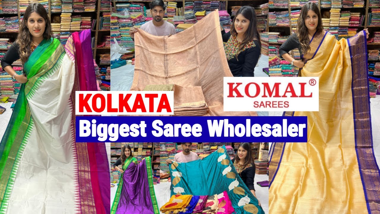 Komal Sarees : Biggest Silk Saree Wholesaler in Kolkata Barabazar