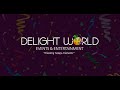 Delight world  events  entertainment  intro  2019  bangalore  creating happy moments 