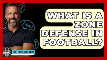 What Is A Zone Defense In Football? - The Football Xpert