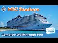 MSC Seashore | Complete Walkthrough Tour