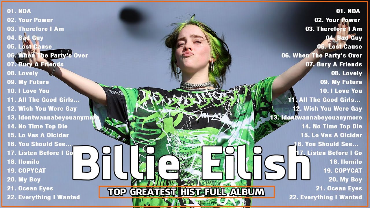 Billie Eilish Top Hits Billie Eilish Greatest Hits Best Song Billie Eilish Album