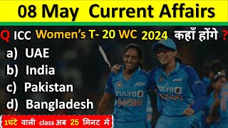 8 May Current Affairs 2024  Daily Current Affairs Current Affairs Today  Today Current Affairs 2024
