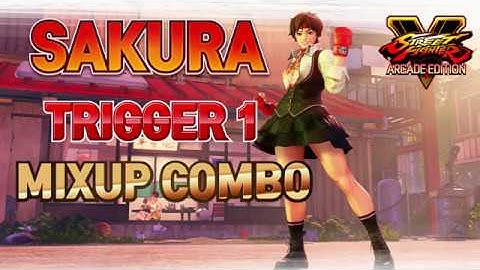 [SF5 AE] SAKURA TRIGGER 1 MIX UP COMBO