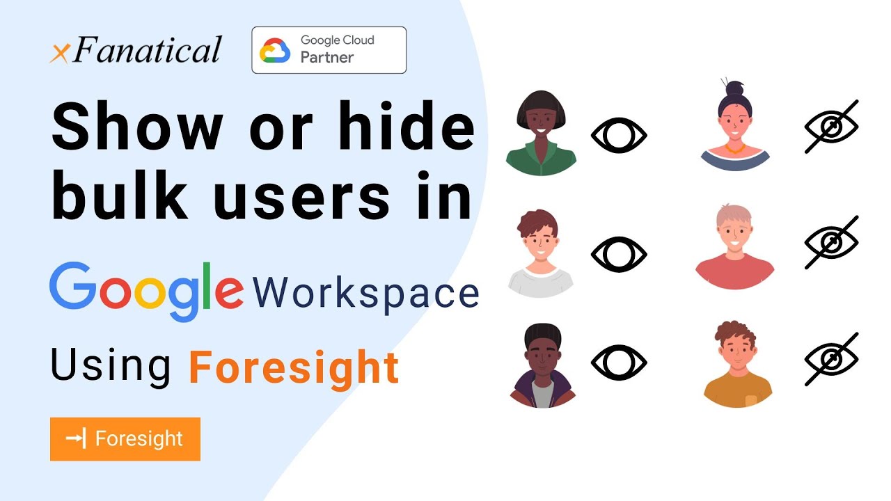Bulk show hide users in Google Workspace or G Suite using xFanatical ...