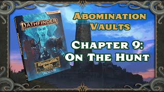 Abomination Vaults - Video Tutorial - Chapter 9. On The Hunt