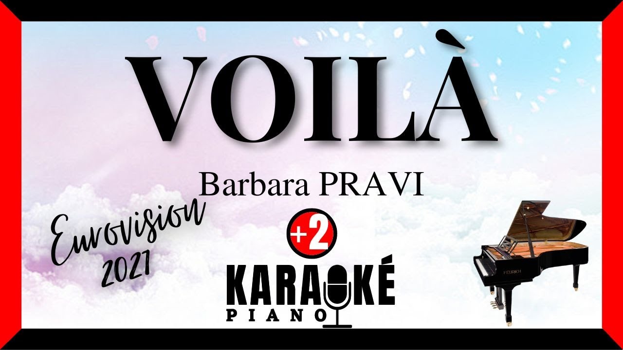 Voilà - Barbara PRAVI (Karaoké Piano Français - Higher Key) Eurovision 2021