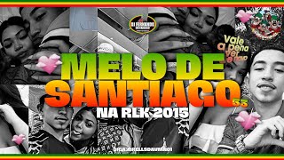 MELO DE SANTIAGO NA RLK 2015  @vmnsucessadazl 