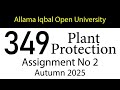 AIOU Code 349 Solved Assignment No 2 | Autumn 2025 | Plant Protection | AIOU Corner