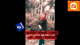 lalayon•√masuk•√lamar•√by•√ikbal remixer 2022