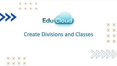 Onboarding | EduCloud Setup - How to set up Divisions, Classes?1