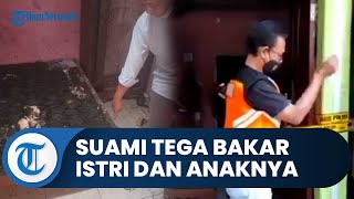 Heboh! Aksi Suami Tega Bakar Istri dan Anaknya di Kudus, Sang Anak Tewas dan Ibunya Alami Luka Parah
