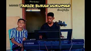 TAKDIR BUKAN HUKUMAN||DUO KBAR Cover APIL LEIN
