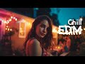 Chill Electronic EDM Mix: Relax, Study & Focus | Good Vibes Only 24/7