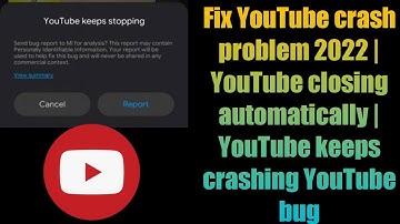 Fix YouTube crash problem 2022 | YouTube closing automatically | YouTube keeps crashing YouTube bug