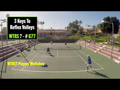 Tennis - 3 Keys To Reflex Volleys. What's The Right Shot? Players Workshop # 677