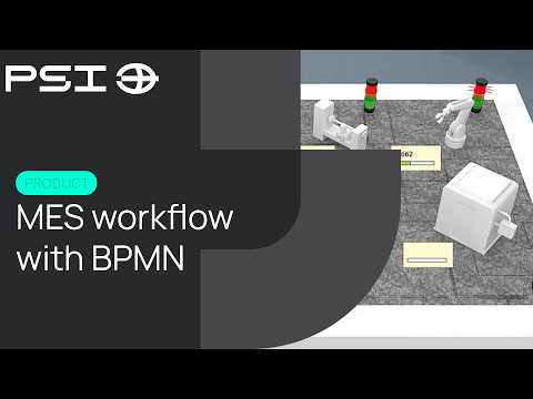 MES workflow with BPMN - video from PSI Software