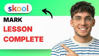 How to Mark a Lesson Complete in Skool [2026 Full Guide]