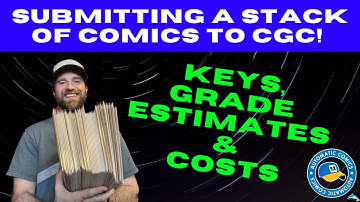 $20,000 CGC Comic Submission! Grade Estimates and Costs 🤔