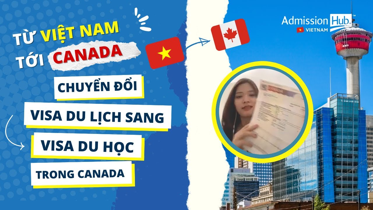 Đổi Visa Du Lịch Sang Work Permit Tại Canada | Việt Nam Admission Hub