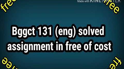 Bggct 131 solved assignment 2019-20