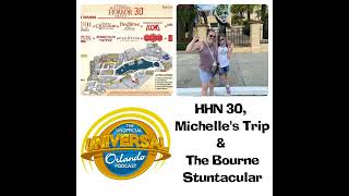 UUOP #409 - HHN30, Michelle's Trip & The Bourne Stuntacular