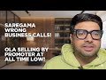 OLA’s Bhavish Agarwal Sells At ALL TIME LOW!! SAREGAMA Wrong Business Calls !!