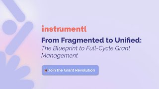 From Fragmented to Unified: The Blueprint to Full-Cycle Grant Management | Grant Revolution Day Two