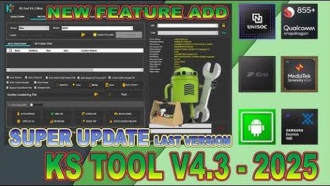 SUPER UPDATE KS Tool V4.3 - 2025 |  BEST TOOL SUPPORTS ALL CPU FOR ANDROID REPAIR