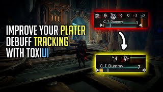 How To Improve Plater Debuff Tracking In Toxiui