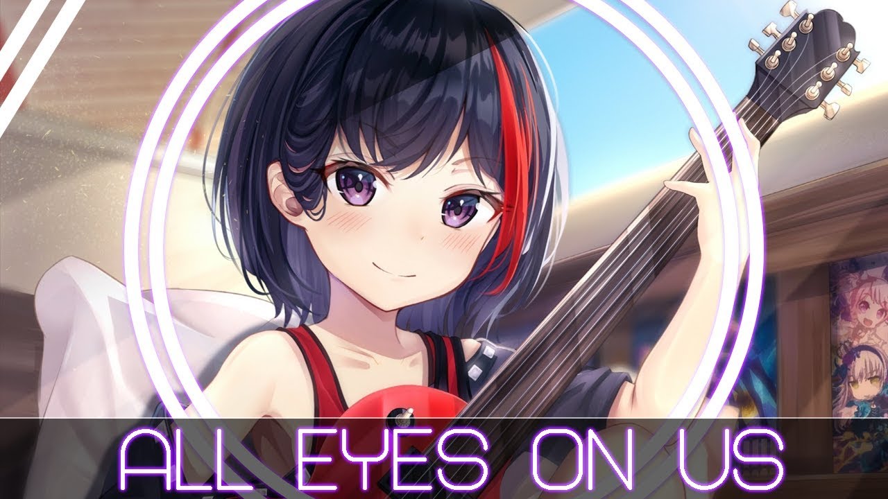 Nightcore - All eyes on us